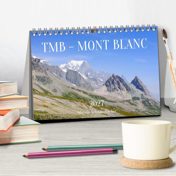 Produktbild: TMB - Mont Blanc (Tischkalender 2027 DIN A5 quer), CALVENDO Monatskalender