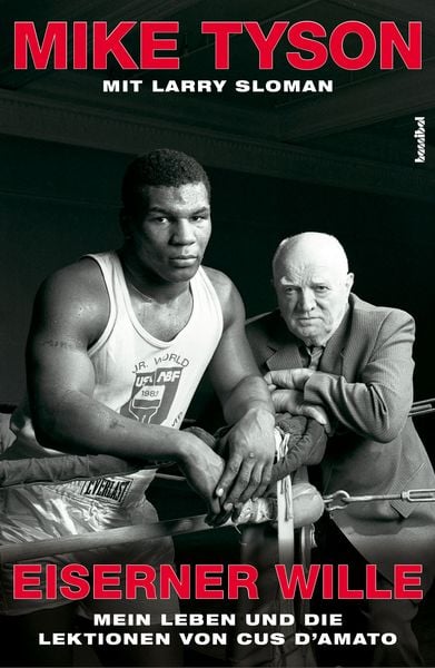 Eiserner Wille, Gebundene Ausgabe von Mike Tyson , Larry Sloman, Hannibal Verlag, 9783854456285