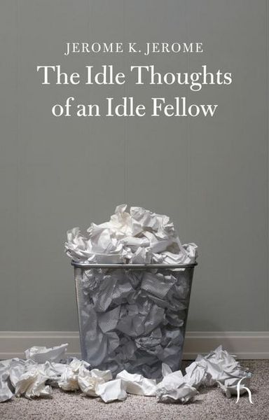 Produktbild: The Idle Thoughts of an Idle Fellow