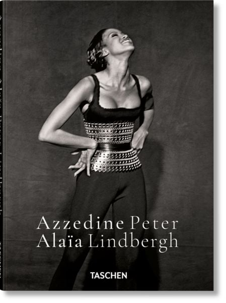 Peter Lindbergh. Azzedine Alaïa, Gebundene Ausgabe von , Taschen, 9783754404225