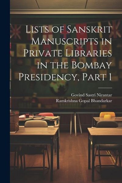 Produktbild: Lists of Sanskrit Manuscripts in Private Libraries in the Bombay Presidency, Part 1
