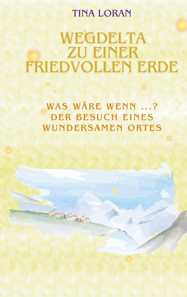 Produktbild: Wegdelta zu einer friedvollen Erde