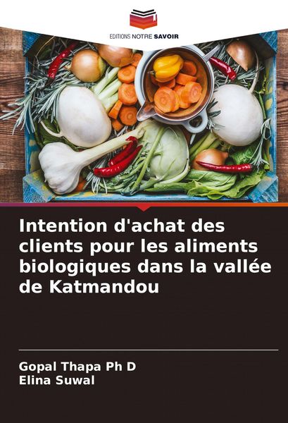 Produktbild: Intention d'achat des clients pour les aliments biologiques dans la vall&eacute;e de Katmandou