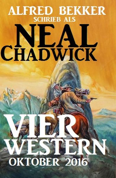 Produktbild: Neal Chadwick - Vier Western Oktober 2016