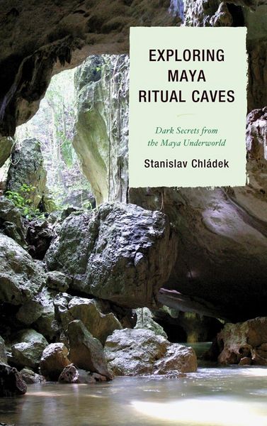Produktbild: Exploring Maya Ritual Caves
