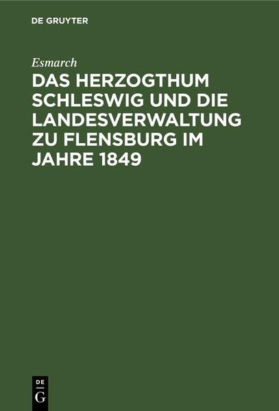 Produktbild: Das Herzogthum Schleswig und die Landesverwaltung zu Flensburg im Jahre 1849