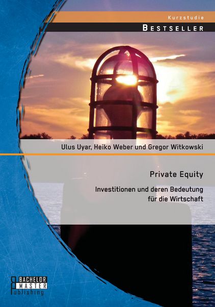 Produktbild: Private Equity: Investitionen und deren Bedeutung f&uuml;r die Wirtschaft