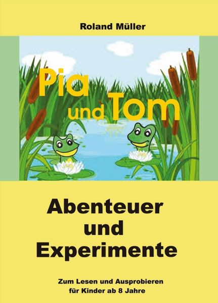 Pia und Tom, Taschenbuch von Roland Müller, Tredition, 9783347158634