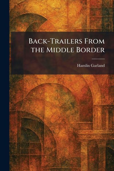 Produktbild: Back-Trailers From the Middle Border