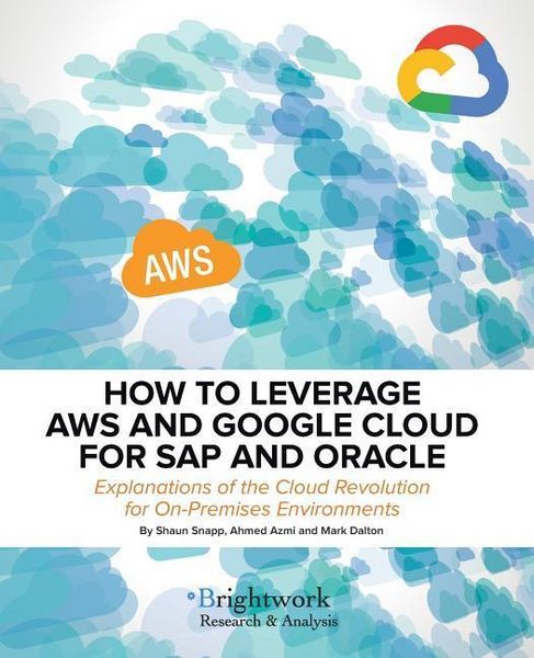 Produktbild: How to Leverage Aws and Google Cloud for SAP and Oracle: Explanations of the Cloud Revolution for On-Premises Environments