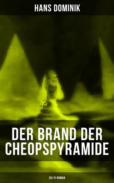 Produktbild: Der Brand der Cheopspyramide (Sci-Fi-Roman)