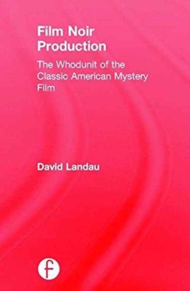Produktbild: Landau, D: Film Noir Production