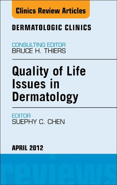 Produktbild: Quality of Life Issues in Dermatology, An Issue of Dermatologic Clinics