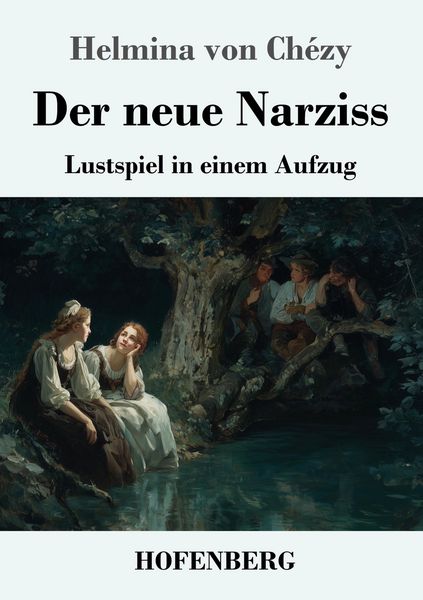 Der neue Narziss, Taschenbuch von Helmina Chézy, Henricus - Edition Deutsche Klassik GmbH, Berlin, 9783743752672