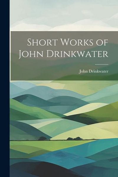 Produktbild: Short Works of John Drinkwater