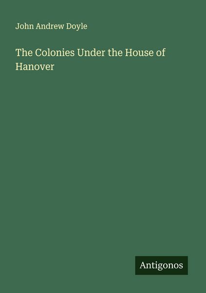 Produktbild: The Colonies Under the House of Hanover