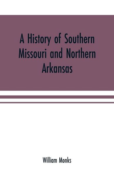 Produktbild: A history of southern Missouri and northern Arkansas