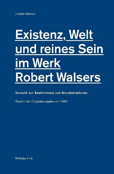Produktbild: Existenz, Welt und reines Sein im Werk Robert Walsers