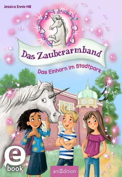 Produktbild: Das Zauberarmband - Das Einhorn im Stadtpark (Das Zauberarmband 1)
