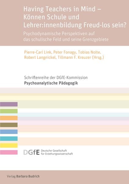 Produktbild: Having Teachers in Mind &ndash; K&ouml;nnen Schule und Lehrer:innenbildung Freud-los sein?