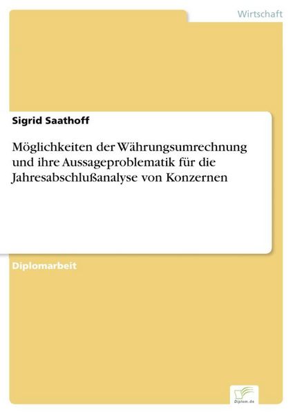Produktbild: M&ouml;glichkeiten der W&auml;hrungsumrechnung und ihre Aussageproblematik f&uuml;r die Jahresabschlu&szlig;analyse von Konzernen