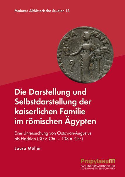 Produktbild: Die Darstellung und Selbstdarstellung der kaiserlichen Familie im r&ouml;mischen &Auml;gypten
