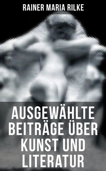 Produktbild: Ausgew&auml;hlte Beitr&auml;ge &uuml;ber Kunst und Literatur