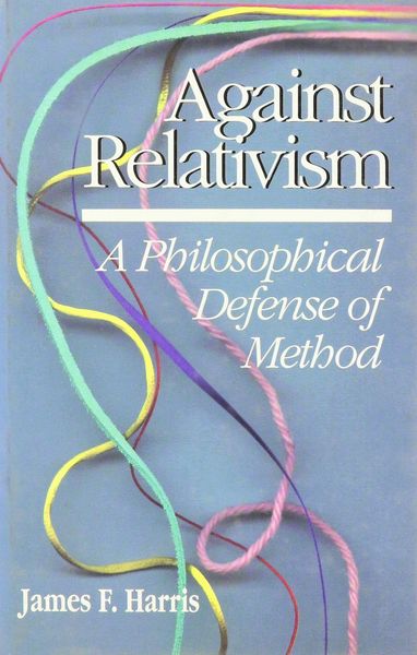 Produktbild: Against Relativism: A Philosophical Defense of Method