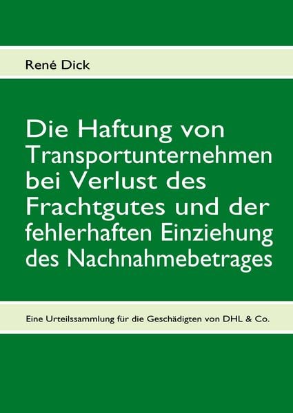 Produktbild: Die Haftung von Transportunternehmen bei Verlust des Frachtgutes und der fehlerhaften Einziehung des Nachnahmebetrages