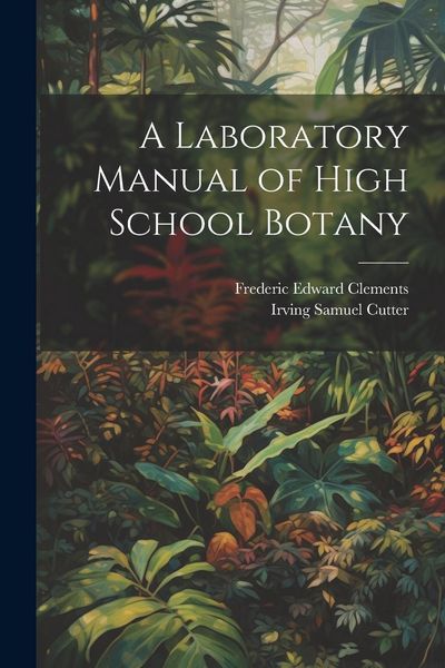 Produktbild: A Laboratory Manual of High School Botany