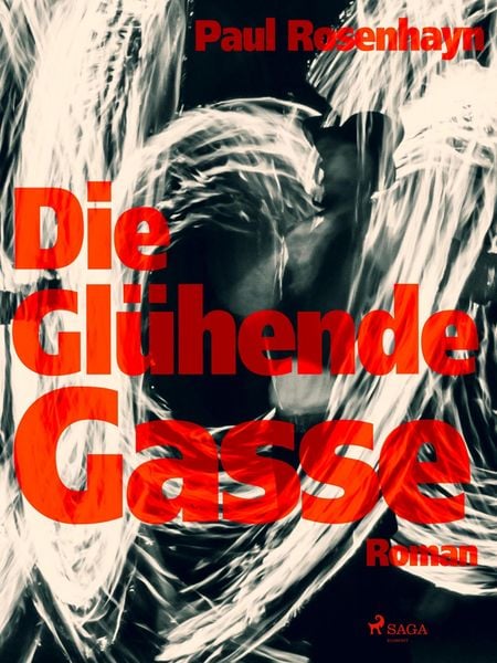Produktbild: Die gl&uuml;hende Gasse