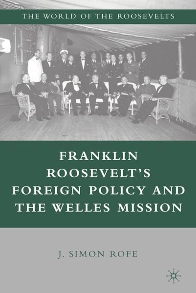 Produktbild: Franklin Roosevelt&rsquo;s Foreign Policy and the Welles Mission