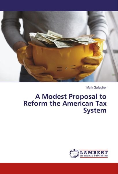 Produktbild: A Modest Proposal to Reform the American Tax System