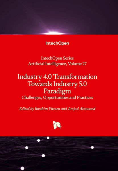 Produktbild: Industry 4.0 Transformation Towards Industry 5.0 Paradigm - Challenges, Opportunities and Practices