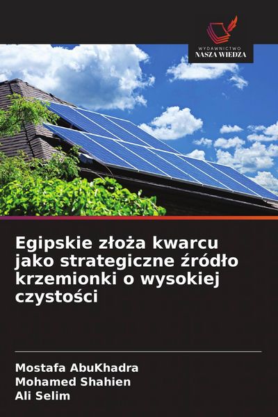 Produktbild: Egipskie z&iquest;o&iquest;a kwarcu jako strategiczne &iquest;r&oacute;d&iquest;o krzemionki o wysokiej czysto&iquest;ci
