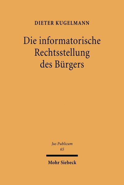 Produktbild: Die informatorische Rechtsstellung des B&uuml;rgers