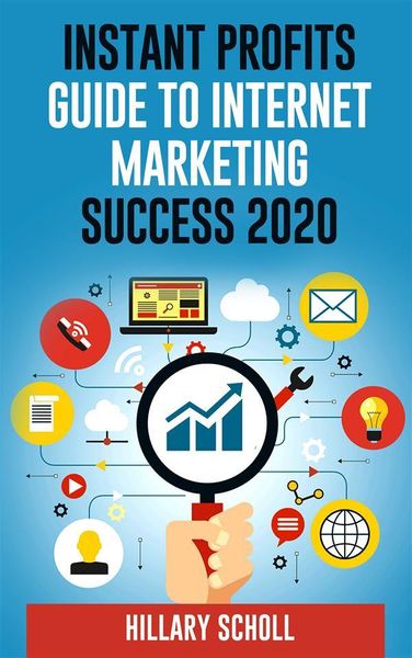 Produktbild: Instant Profits Guide To Internet Marketing Success 2020