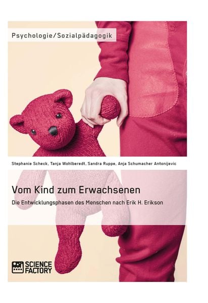 Produktbild: Vom Kind zum Erwachsenen. Die Entwicklungsphasen des Menschen nach Erik H. Erikson