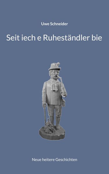 Produktbild: Seit iech e Ruhest&auml;ndler bie