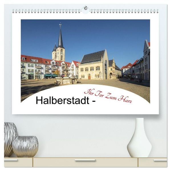 Produktbild: Halberstadt - Ihr Tor zum Harz (hochwertiger Premium Wandkalender 2026 DIN A2 quer), Kunstdruck in Hochglanz