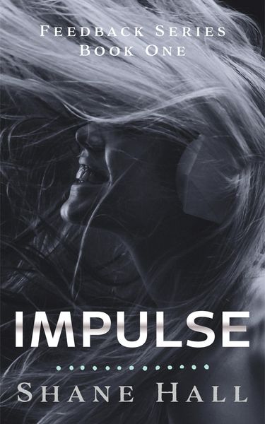 Produktbild: Impulse: Feedback Serial Book One (Feedback Dystopia, #1)