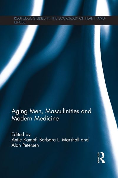 Produktbild: Aging Men, Masculinities and Modern Medicine