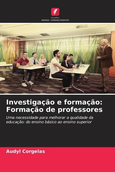 Produktbild: Investiga&ccedil;&atilde;o e forma&ccedil;&atilde;o: Forma&ccedil;&atilde;o de professores