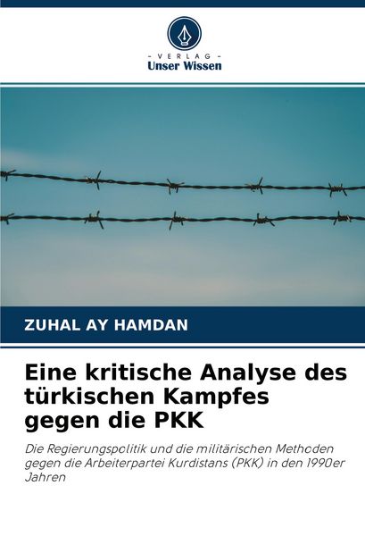 Produktbild: Eine kritische Analyse des t&uuml;rkischen Kampfes gegen die PKK