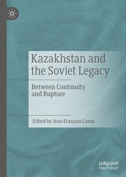 Produktbild: Kazakhstan and the Soviet Legacy