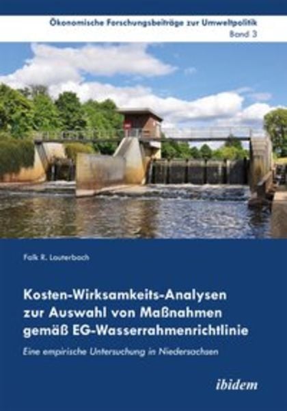 Kosten-Wirksamkeits-Analysen zur Auswahl von Maßnahmen gemäß EG-Wasserrahmenrichtlinie, Taschenbuch von Falk R. Lauterbach, Ibidem, 9783838204833