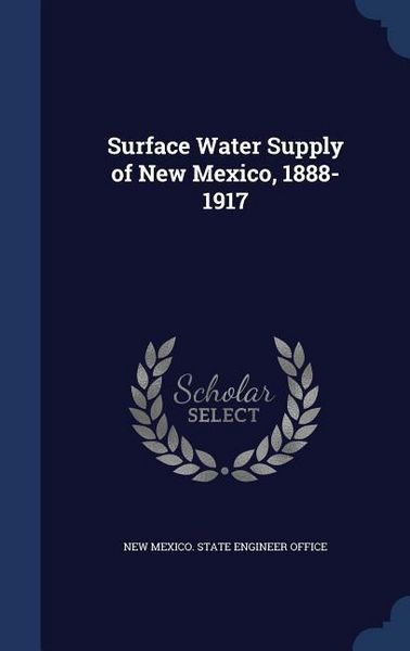 Produktbild: Surface Water Supply of New Mexico, 1888-1917