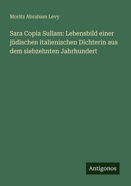 Produktbild: Sara Copia Sullam: Lebensbild einer j&uuml;dischen italienischen Dichterin aus dem siebzehnten Jahrhundert