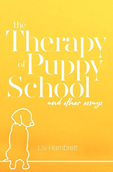 Produktbild: The Therapy of Puppy School and Other Essays