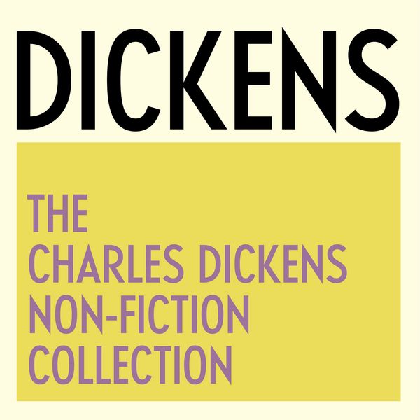 Produktbild: The Charles Dickens Non-Fiction Collection